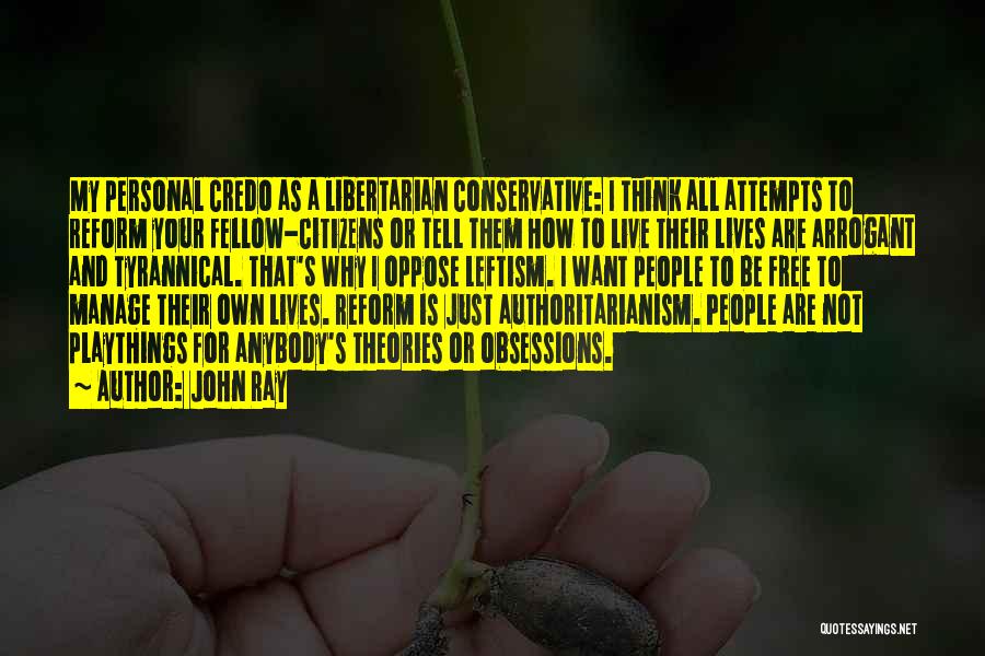 Arrogant Quotes By John Ray