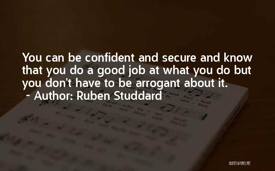 Arrogant Quotes By Ruben Studdard