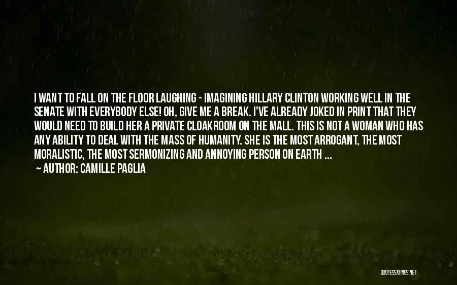 Arrogant Woman Quotes By Camille Paglia