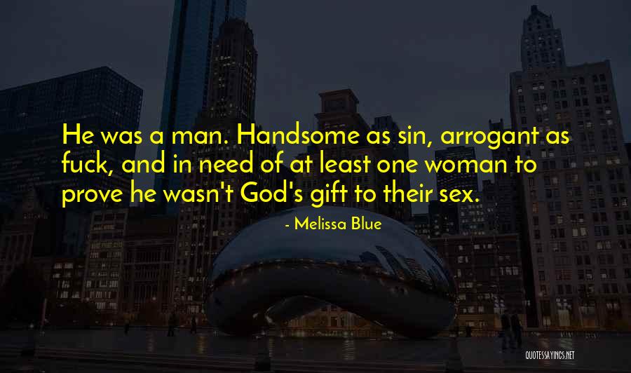 Arrogant Woman Quotes By Melissa Blue