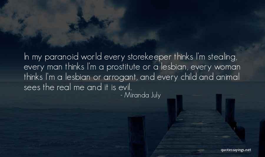 Arrogant Woman Quotes By Miranda July