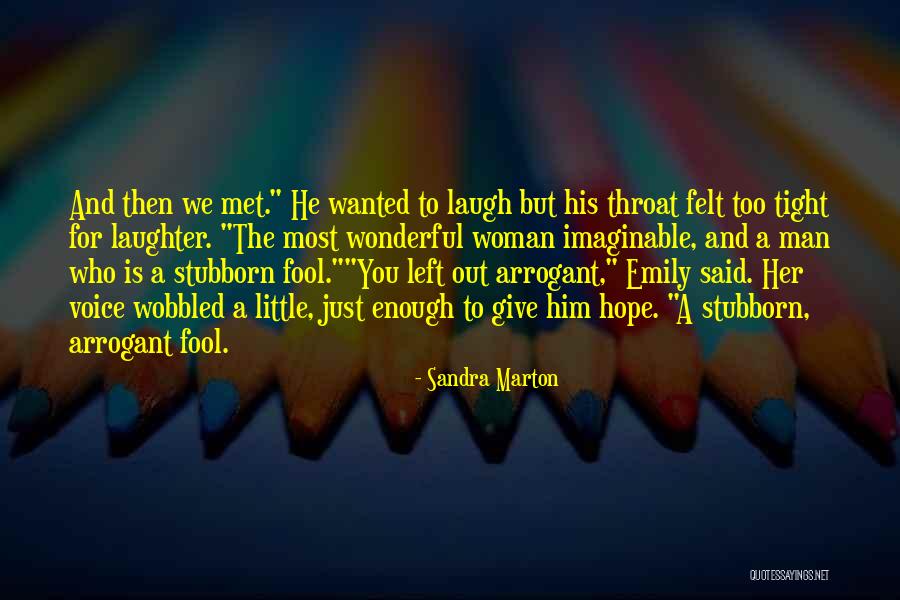 Arrogant Woman Quotes By Sandra Marton