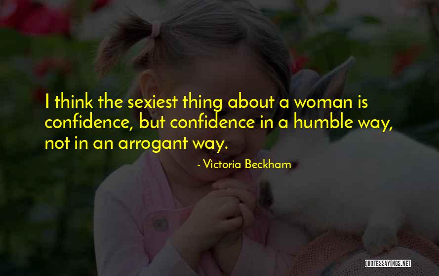 Arrogant Woman Quotes By Victoria Beckham