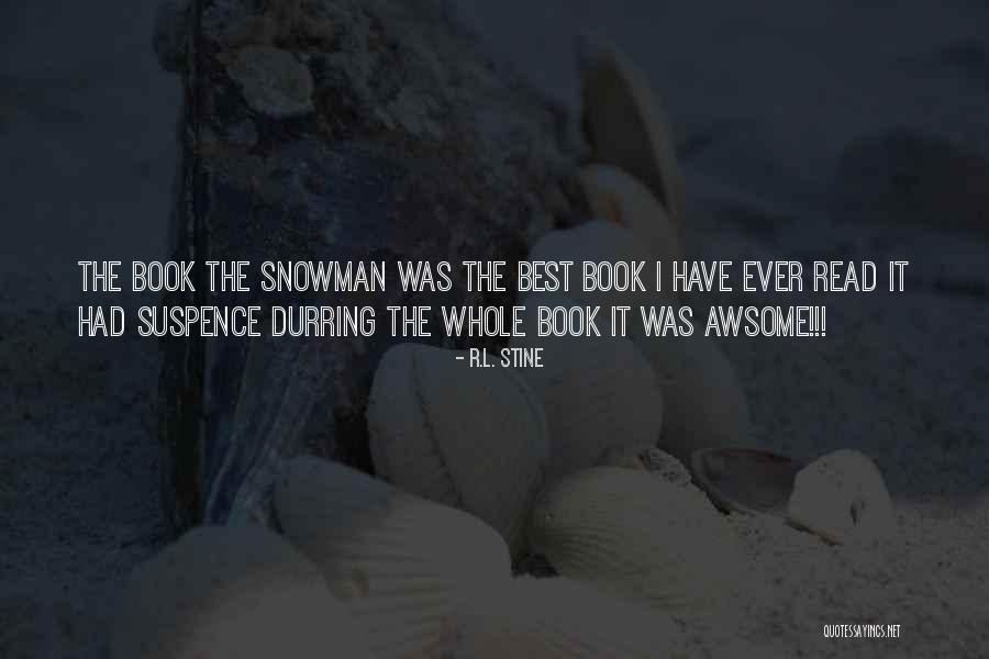 Arrojaban Quotes By R.L. Stine Arrojaban Quotes By R.L. Stine