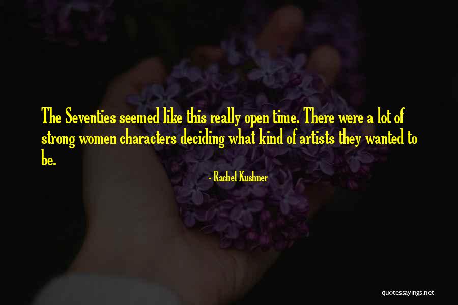 Arrojaban Quotes By Rachel Kushner Arrojaban Quotes By Rachel Kushner