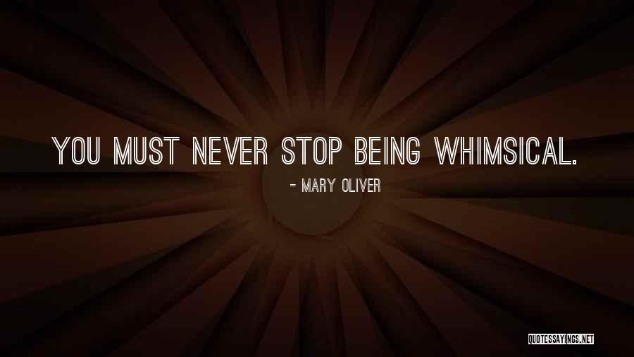 Arrojo Williamsburg Quotes By Mary Oliver Arrojo Williamsburg Quotes By Mary Oliver