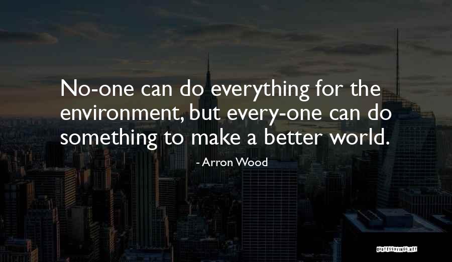 Arron Wood Quotes 1054699