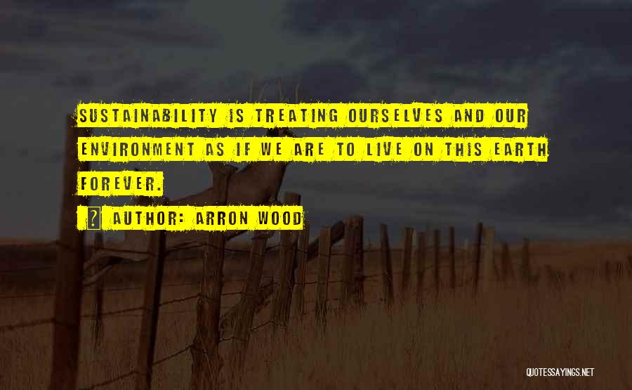 Arron Wood Quotes 1882704