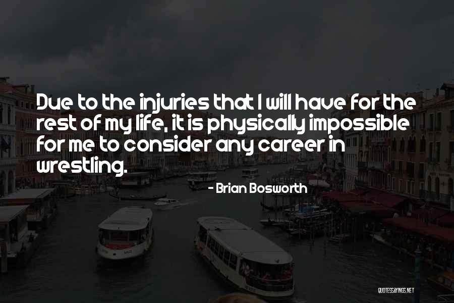 Arrosseria Quotes By Brian Bosworth Arrosseria Quotes By Brian Bosworth