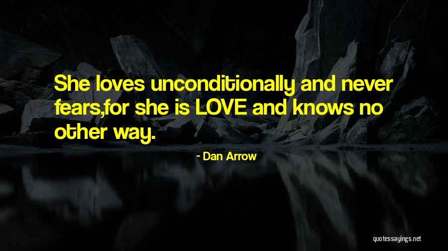 Arrow And Love Quotes By Dan Arrow Arrow And Love Quotes By Dan Arrow