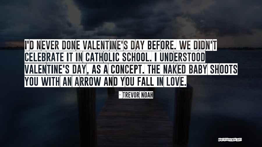 Arrow And Love Quotes By Trevor Noah Arrow And Love Quotes By Trevor Noah