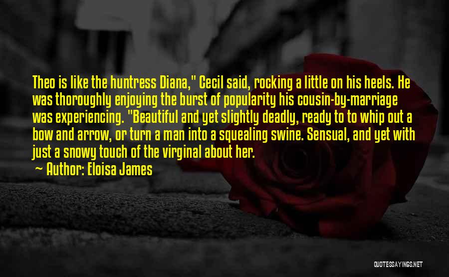 Arrow Huntress Quotes By Eloisa James