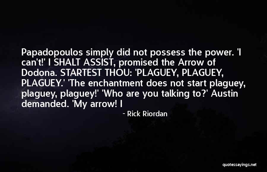 Arrow Of Dodona Quotes By Rick Riordan