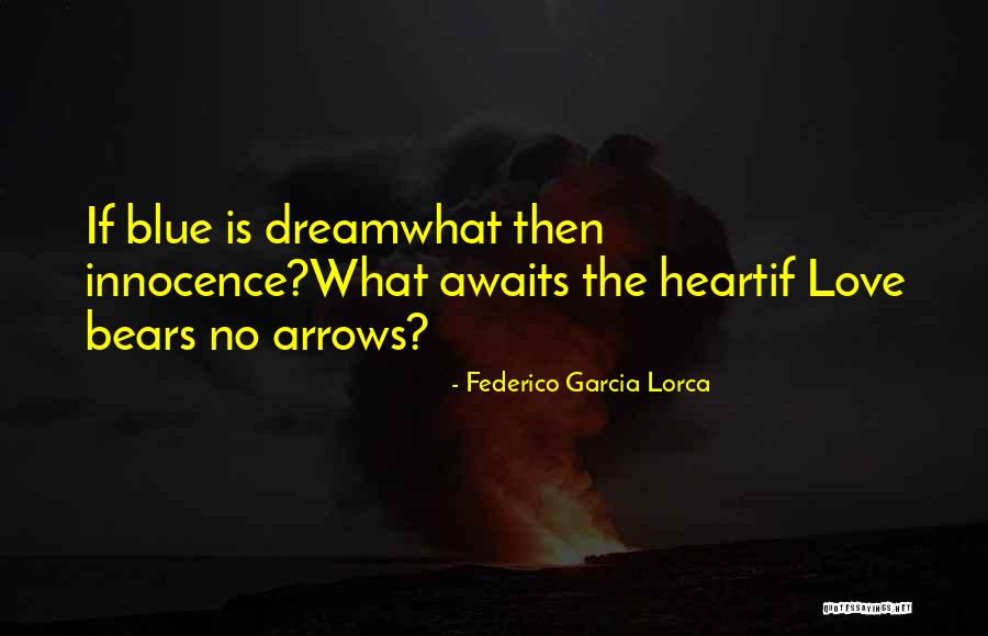 Arrows And Love Quotes By Federico Garcia Lorca