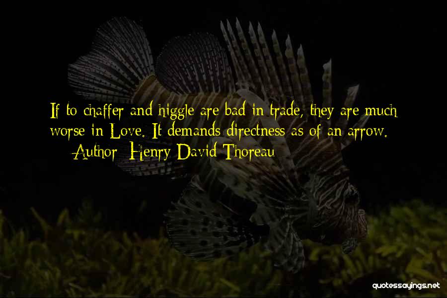 Arrows And Love Quotes By Henry David Thoreau