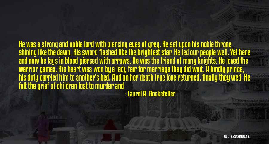 Arrows And Love Quotes By Laurel A. Rockefeller