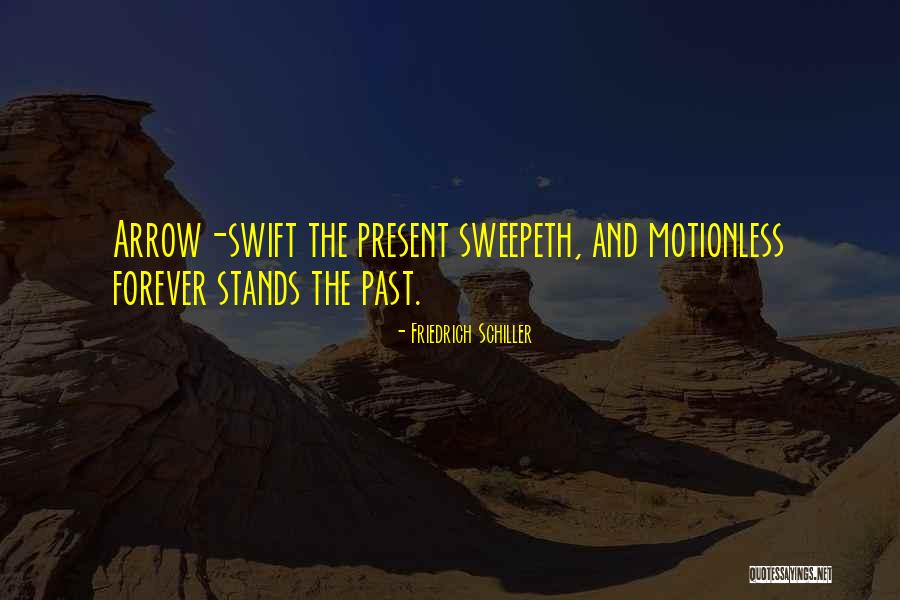 Arrows Quotes By Friedrich Schiller Arrows Quotes By Friedrich Schiller
