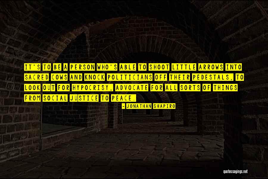 Arrows Quotes By Jonathan Shapiro Arrows Quotes By Jonathan Shapiro