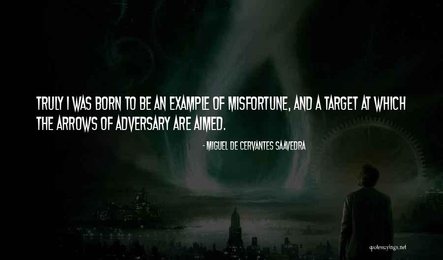 Arrows Quotes By Miguel De Cervantes Saavedra Arrows Quotes By Miguel De Cervantes Saavedra