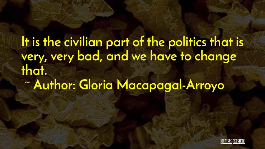 Arroyo Quotes By Gloria Macapagal-Arroyo