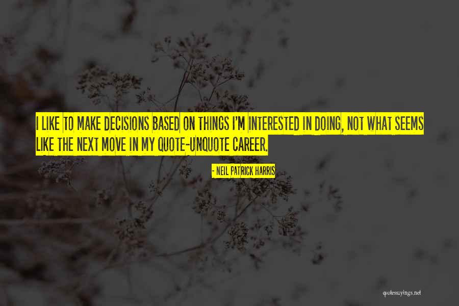 Arroyos Harrah Quotes By Neil Patrick Harris Arroyos Harrah Quotes By Neil Patrick Harris