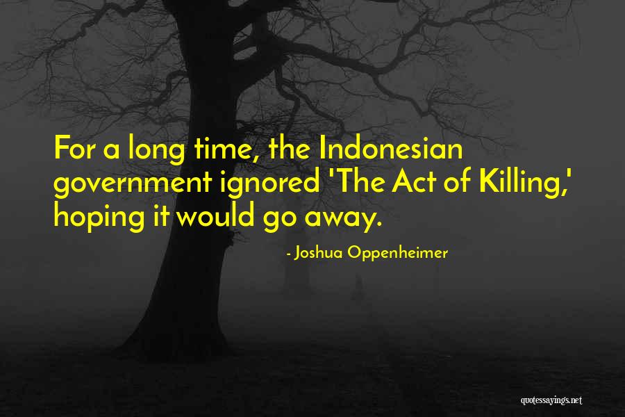 Arrugada Quotes By Joshua Oppenheimer Arrugada Quotes By Joshua Oppenheimer