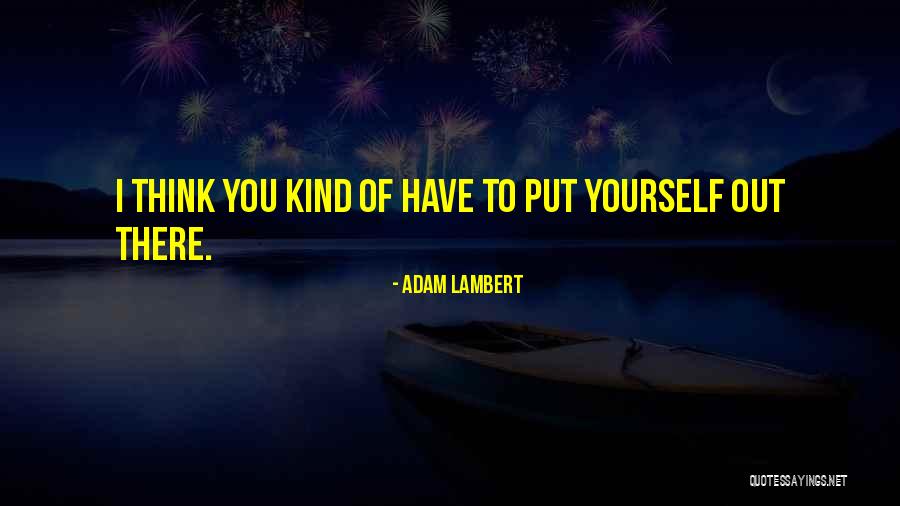 Arryved Quotes By Adam Lambert