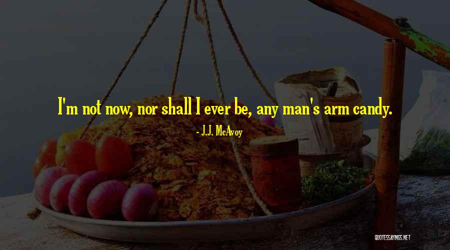 Arscott Arms Quotes By J.J. McAvoy Arscott Arms Quotes By J.J. McAvoy