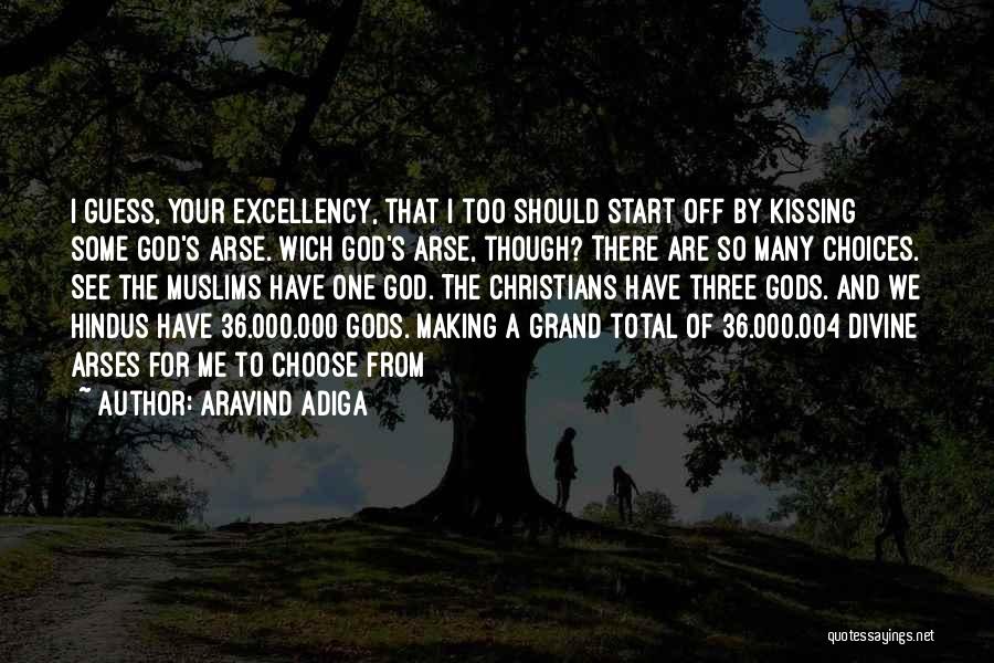 Arse Kissing Quotes By Aravind Adiga
