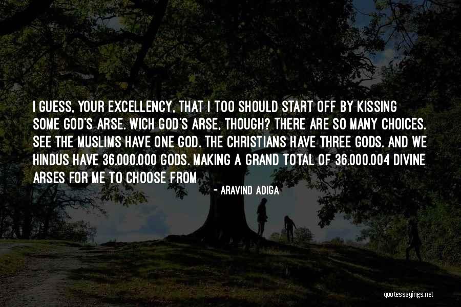 Arse Kissing Quotes By Aravind Adiga