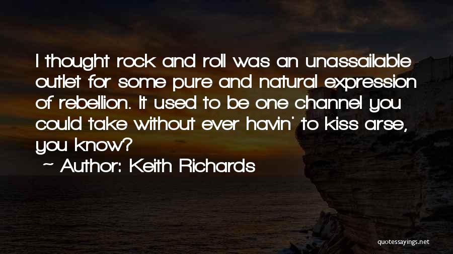 Arse Kissing Quotes By Keith Richards