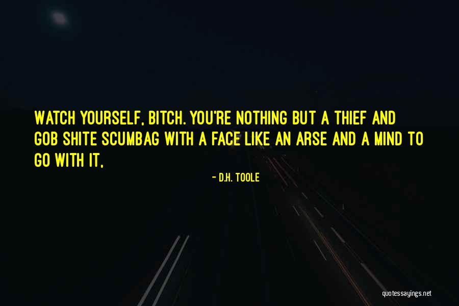 Arse Like A Quotes By D.H. Toole Arse Like A Quotes By D.H. Toole