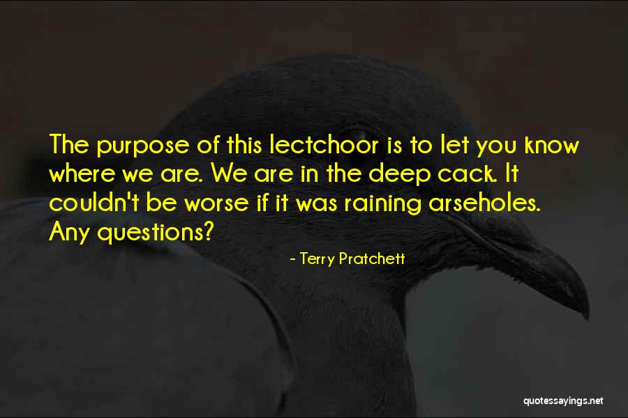Arseholes Quotes By Terry Pratchett Arseholes Quotes By Terry Pratchett