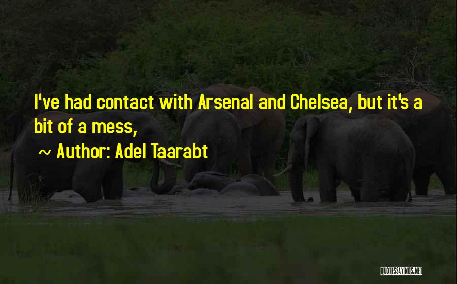 Arsenal Quotes By Adel Taarabt