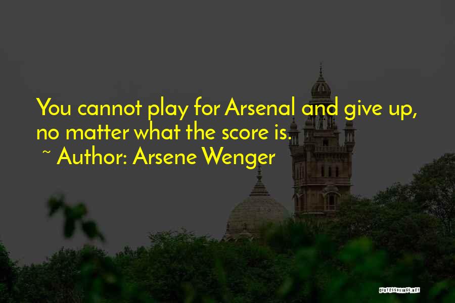 Arsenal Quotes By Arsene Wenger