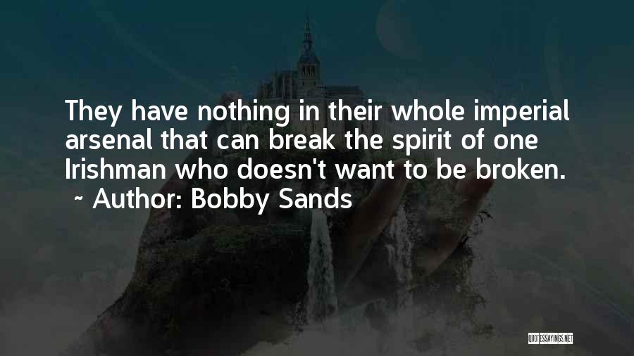 Arsenal Quotes By Bobby Sands