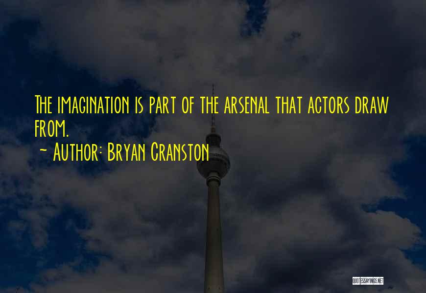 Arsenal Quotes By Bryan Cranston