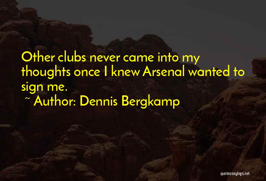 Arsenal Quotes By Dennis Bergkamp
