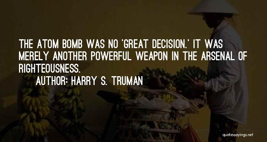 Arsenal Quotes By Harry S. Truman