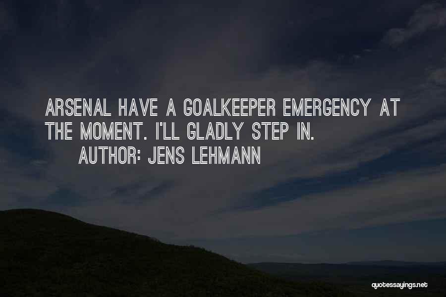 Arsenal Quotes By Jens Lehmann