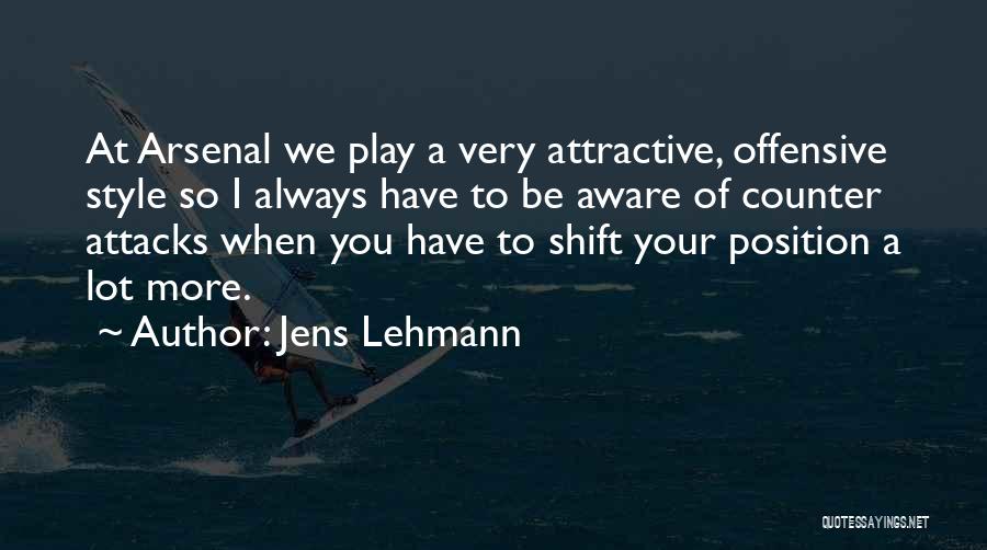 Arsenal Quotes By Jens Lehmann