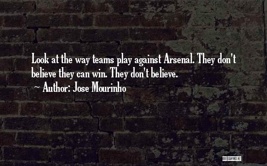 Arsenal Quotes By Jose Mourinho