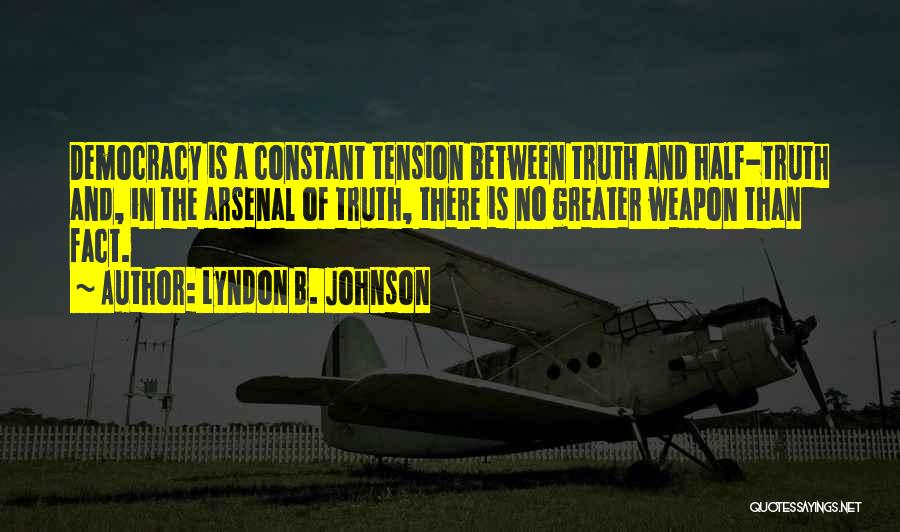 Arsenal Quotes By Lyndon B. Johnson