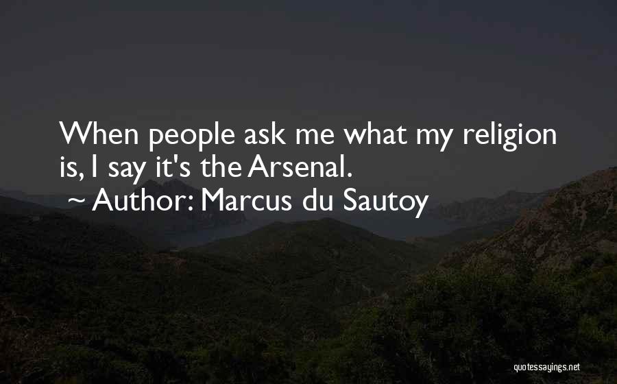 Arsenal Quotes By Marcus Du Sautoy