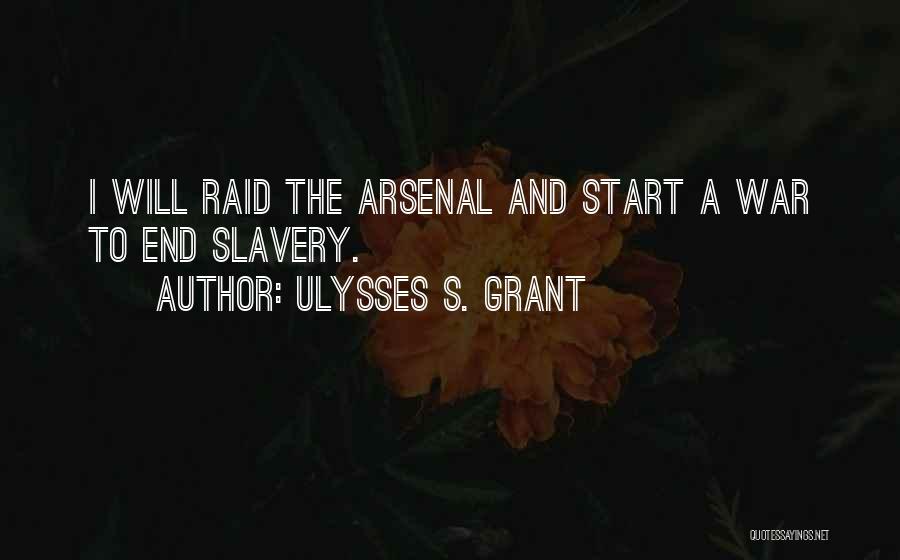 Arsenal Quotes By Ulysses S. Grant