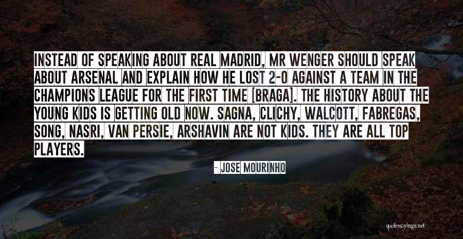 Arsenal Team Quotes By Jose Mourinho