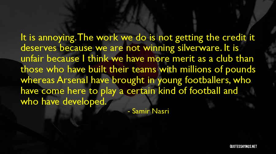 Arsenal Team Quotes By Samir Nasri