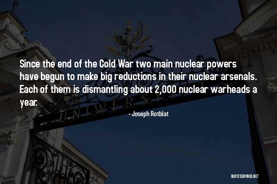 Arsenals Quotes By Joseph Rotblat Arsenals Quotes By Joseph Rotblat