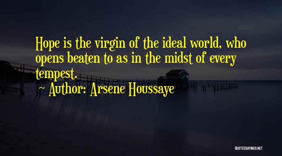 Arsene Quotes By Arsene Houssaye