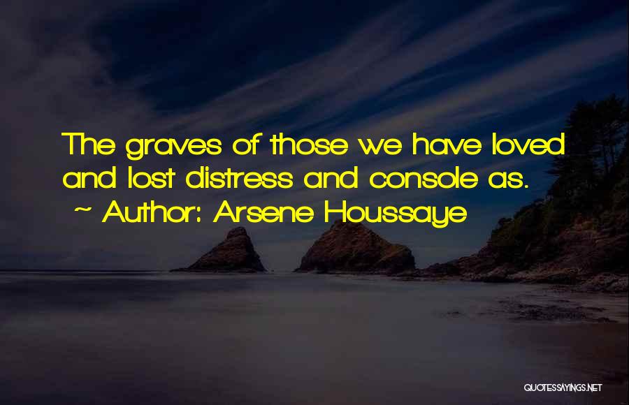Arsene Quotes By Arsene Houssaye